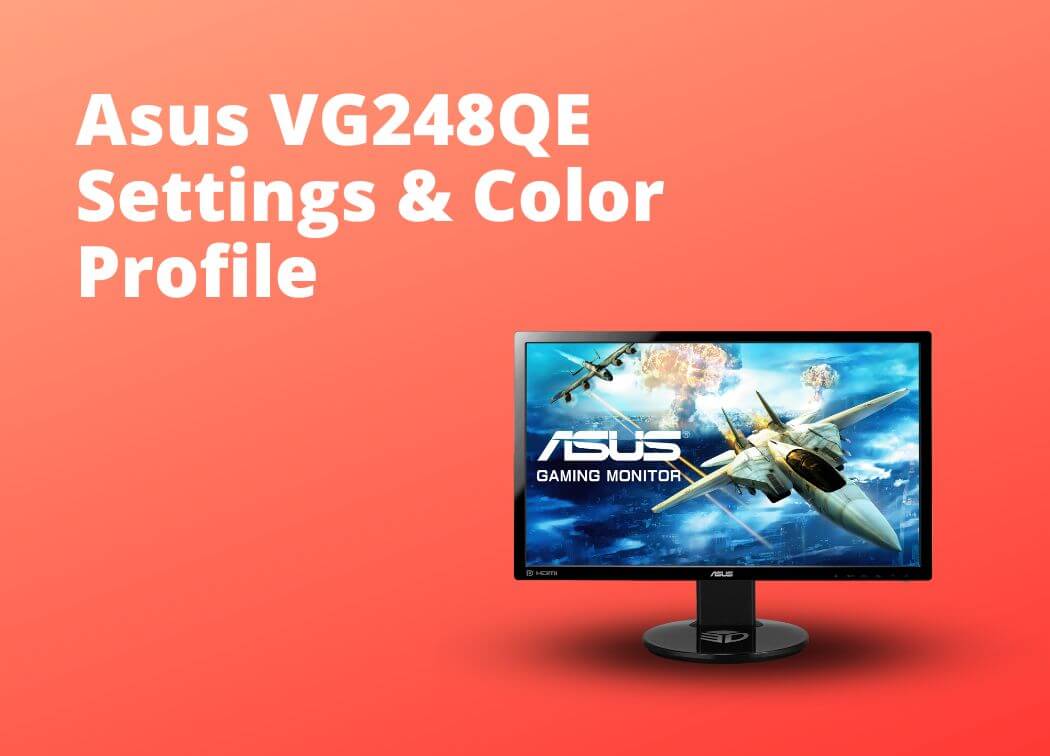 Asus VG248QE Settings & Color Profile